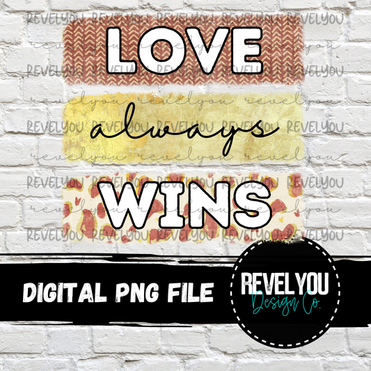 Love Always Wins - PNG
