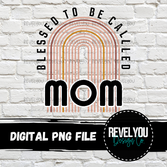 Blessed To Be Called Mom Rainbow - PNG