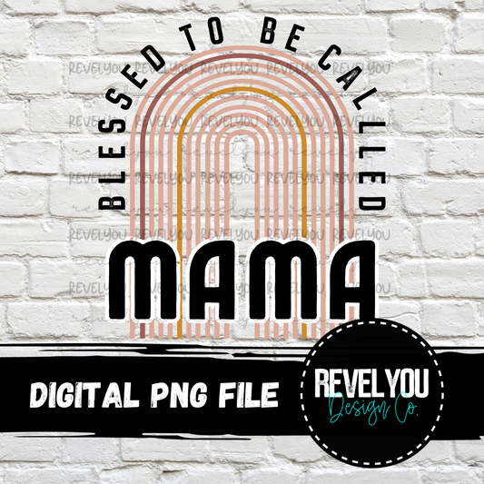 Blessed To Be Called Mama Rainbow - PNG
