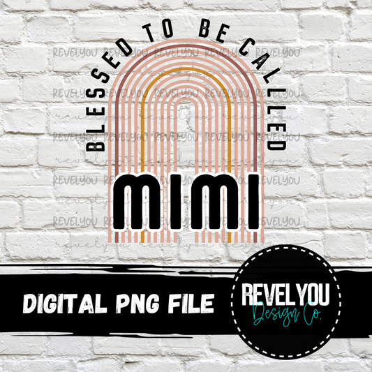 Blessed To Be Called Mimi Rainbow - PNG