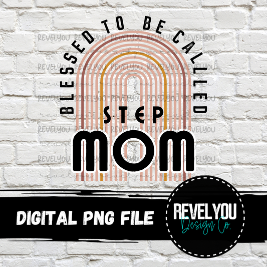Blessed To Be Called Step Mom Rainbow - PNG