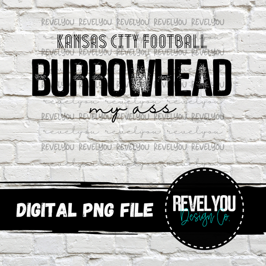 Burrowhead My Ass - PNG