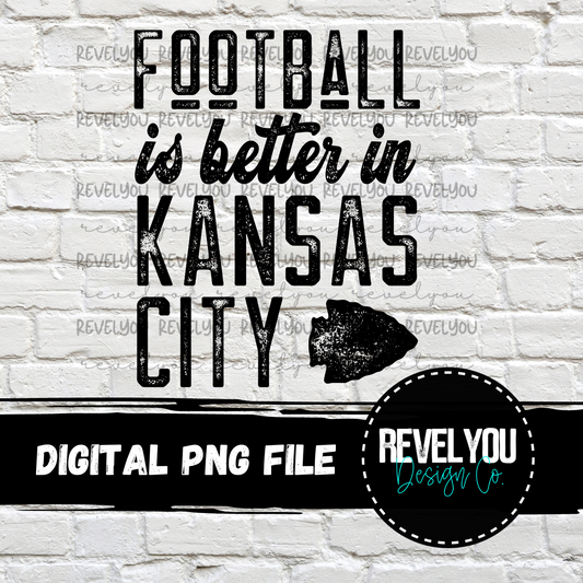 Football Is Better In KC Black - PNG