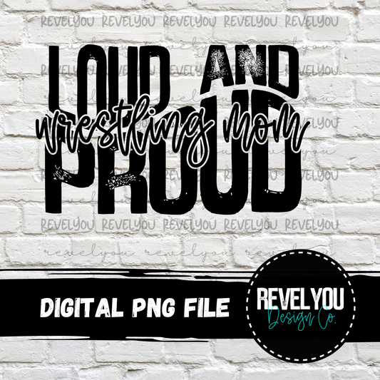 Loud And Proud Wresting Mom (black) - PNG