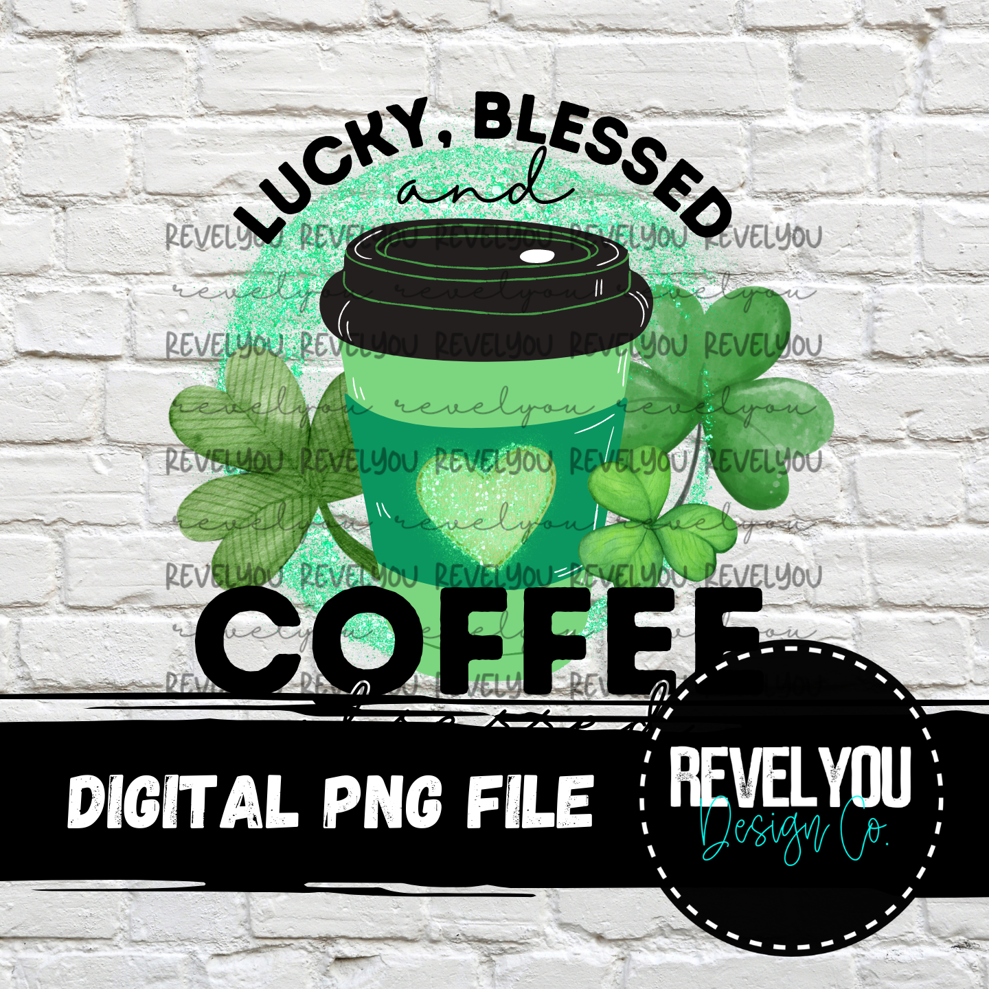 Lucky, Blessed, & Coffee Obsessed - PNG