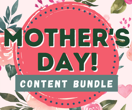 Mother's Day Themed Content Bundle - 2022