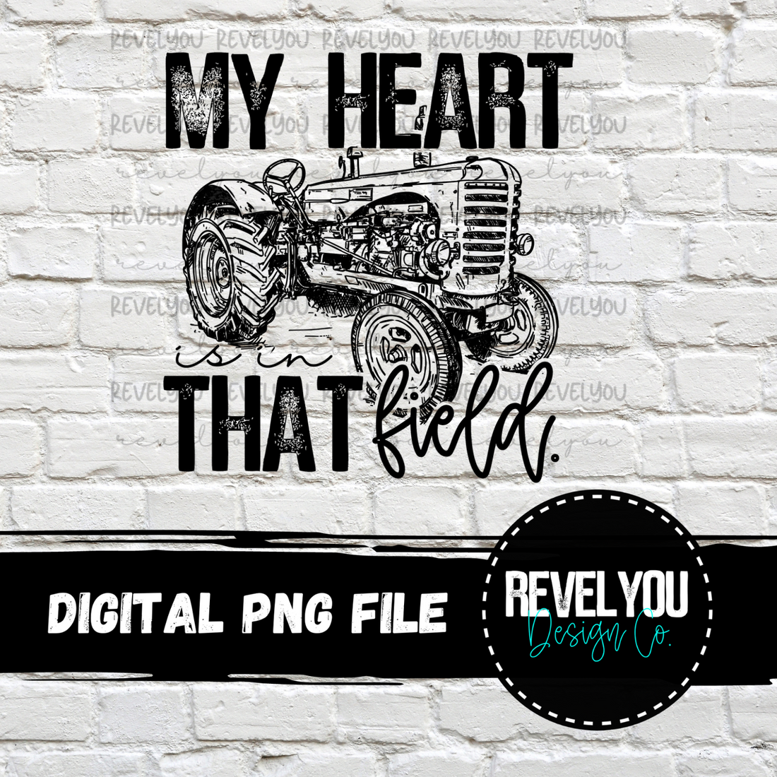 My Heart Is In That Field (Tractor) - PNG – RevelYOU Boutique
