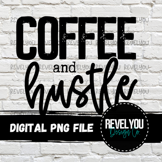 Coffee & Hustle - PNG
