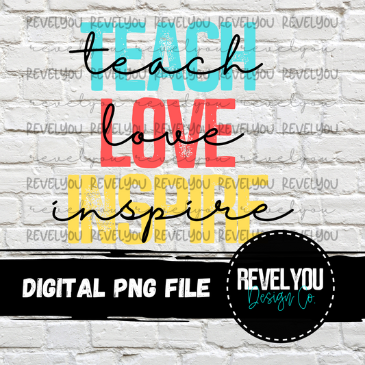 Teach Love Inspire - PNG