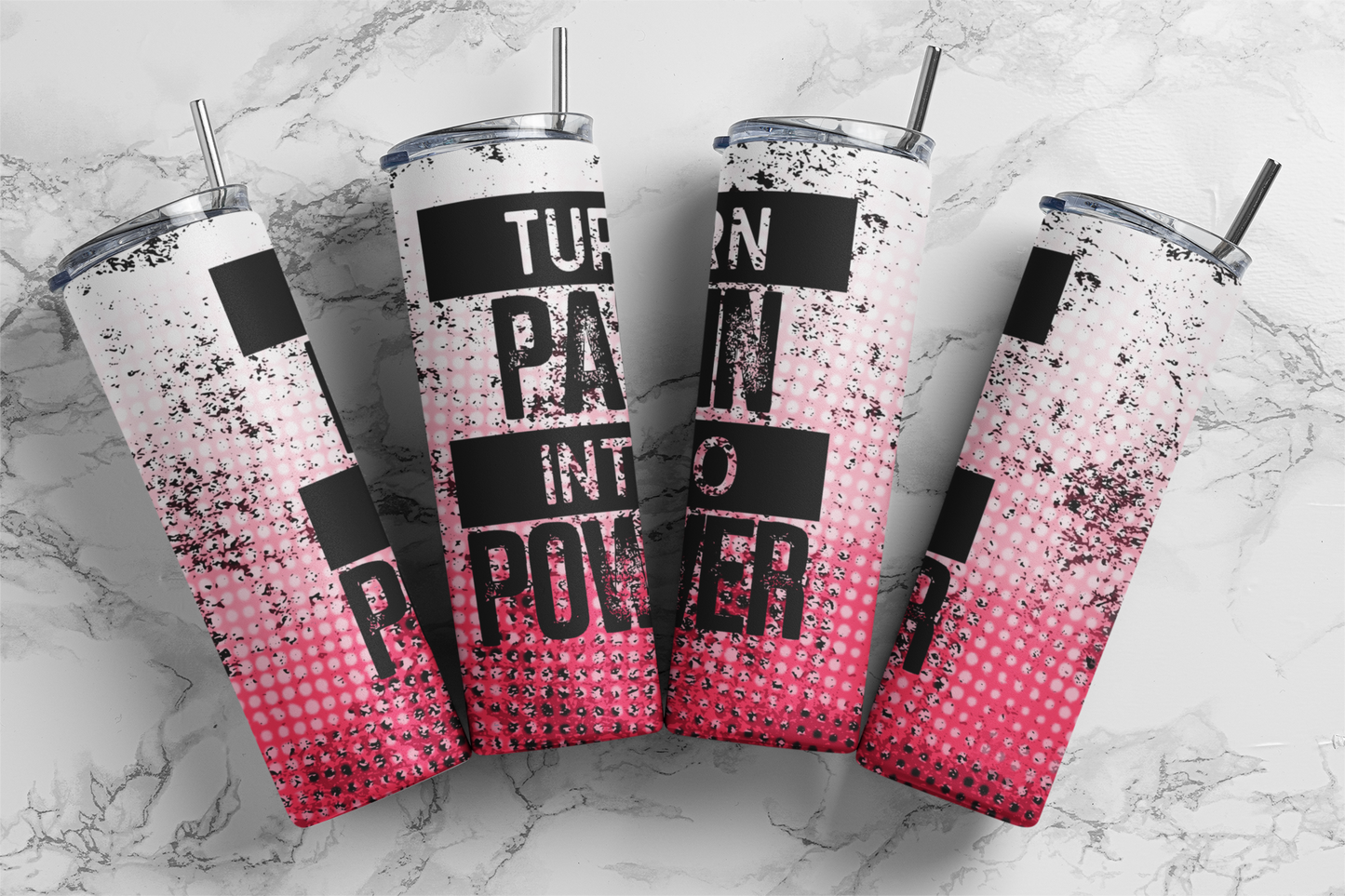 Turn Pain Into Power Pink - Digital Tumbler PNG