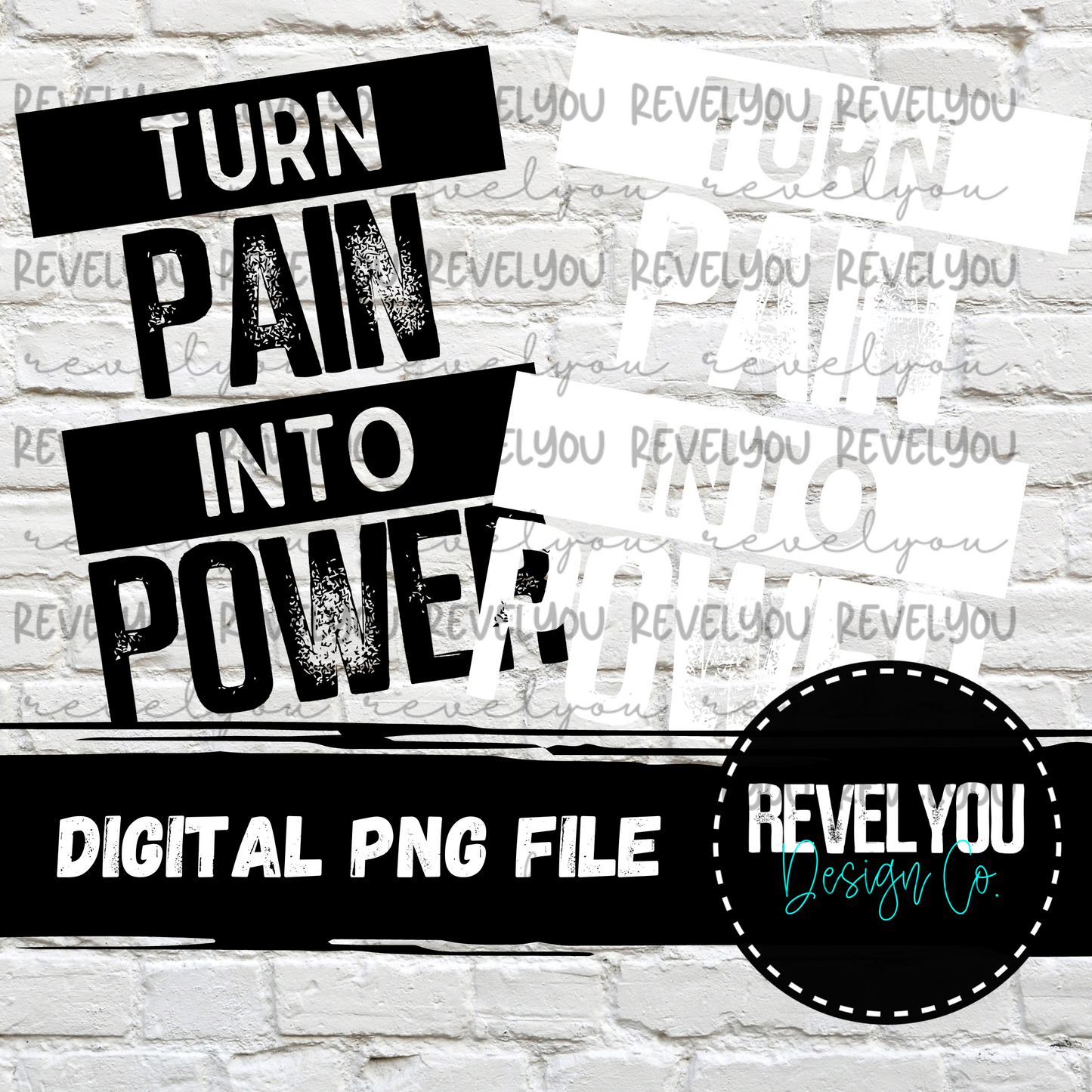 Turn Pain Into Power (Black and White Files) - PNG