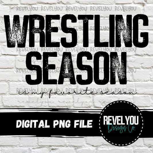 Wrestling Season Is My Favorite Season (black) - PNG