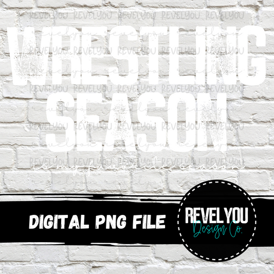 Wrestling Season Is My Favorite Season (white) - PNG