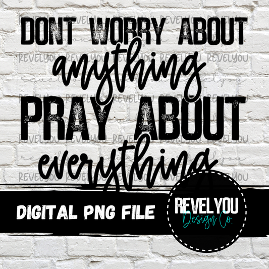 Pray About Everything - PNG